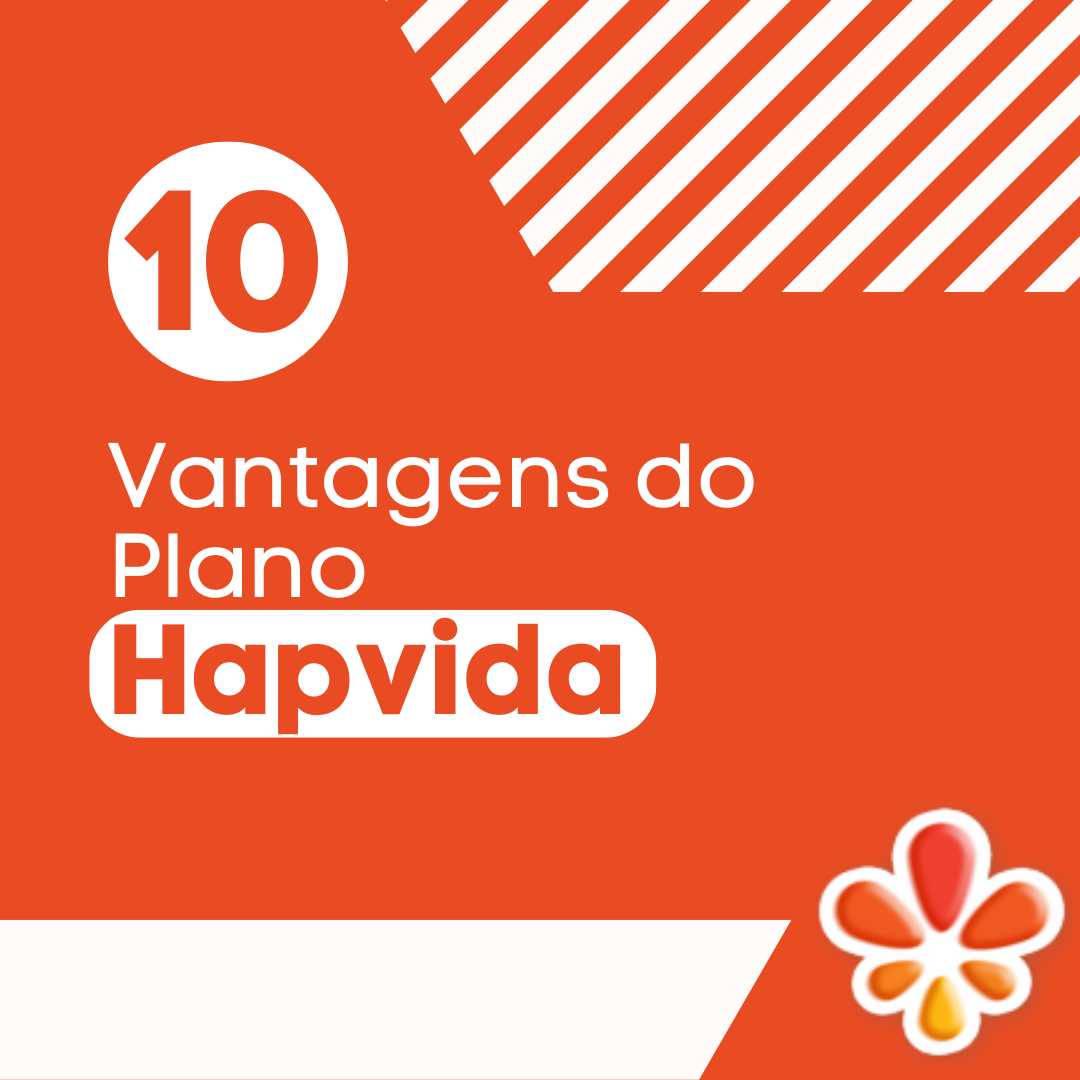 Hapvida: 10 motivos que fazem a diferença