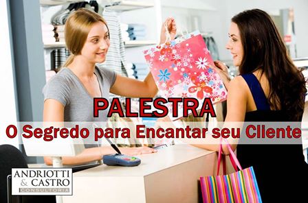 Palestra ‘O segredo para encantar seu cliente’