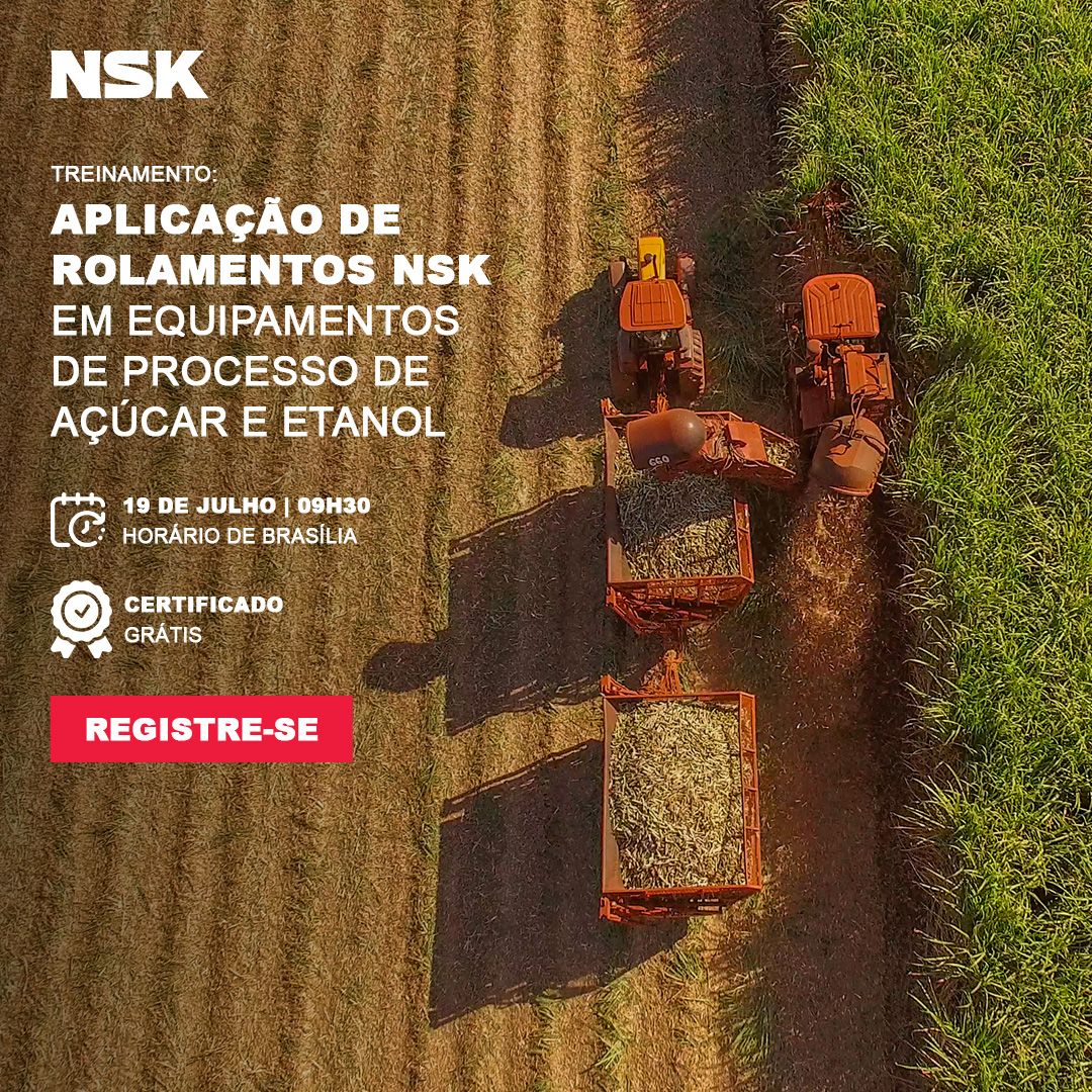 NSK promove treinamento on-line e gratuito sobre a aplicação de rolamentos no setor sucroenergético