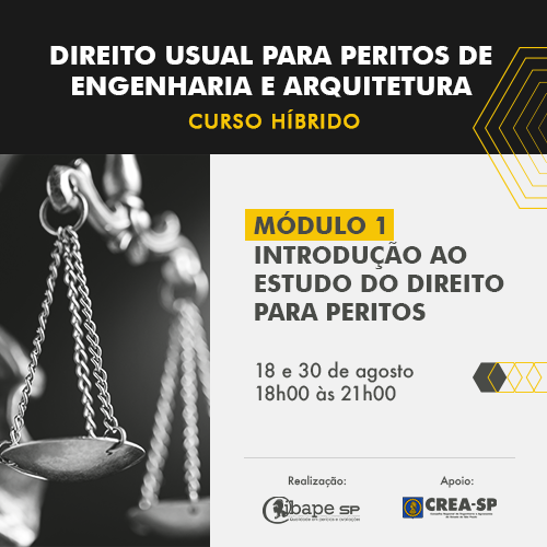 IBAPE/SP realiza curso inédito em formato híbrido sobre Direito Usual para Peritos de Engenharia e Arquitetura